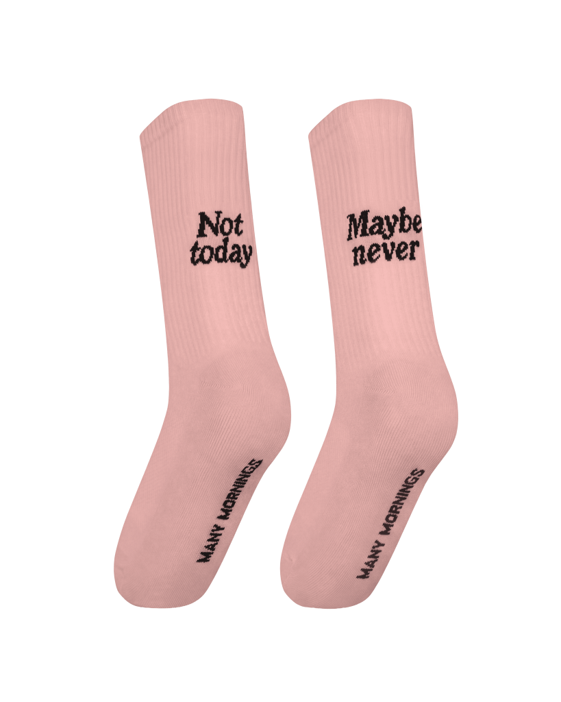 NOT TODAY x MAYBE NEVER